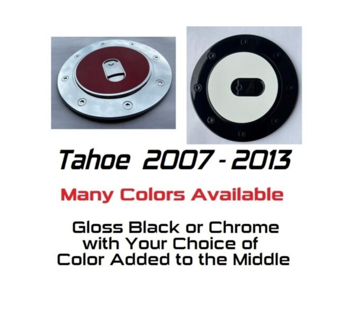 Custom Black OR Chrome Gas Door Cover For the 2007 - 2013 Chevy Tahoe -- You Choose the Middle Color Insert