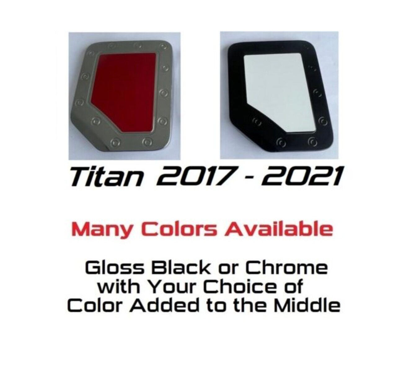 Custom Black OR Chrome Gas Door Overlays / Covers For the 2017-2021 Nissan Titan -- You Choose the Color of the Middle Insert